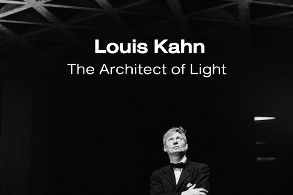 Louis Kahn สถาปนิกแห่งแสง ผู้รังสรรค์ความงามจากแสงและเงา