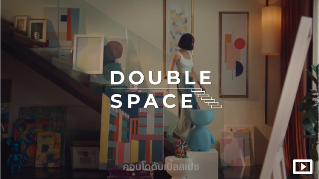 The MOST Rattanathibet สุข..กับพื้นที่ DOUBLE SPACE